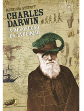 Capa da biografia ilustrada "Charles Darwin - A Revolução da Evolução"